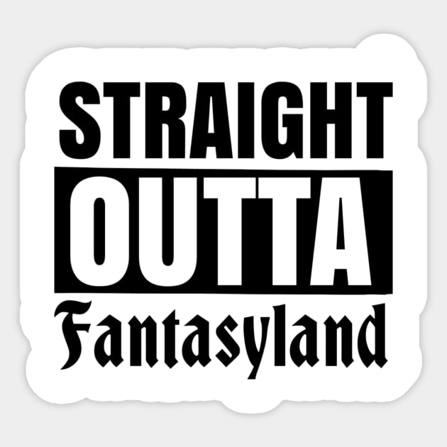 Straight Outta Fantasyland Sticker by EarB&B Disney Podcast